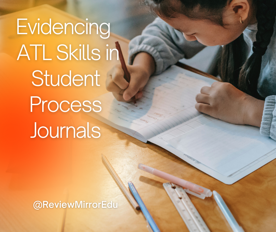 Evidencing ATL Skills in Student Process Journals